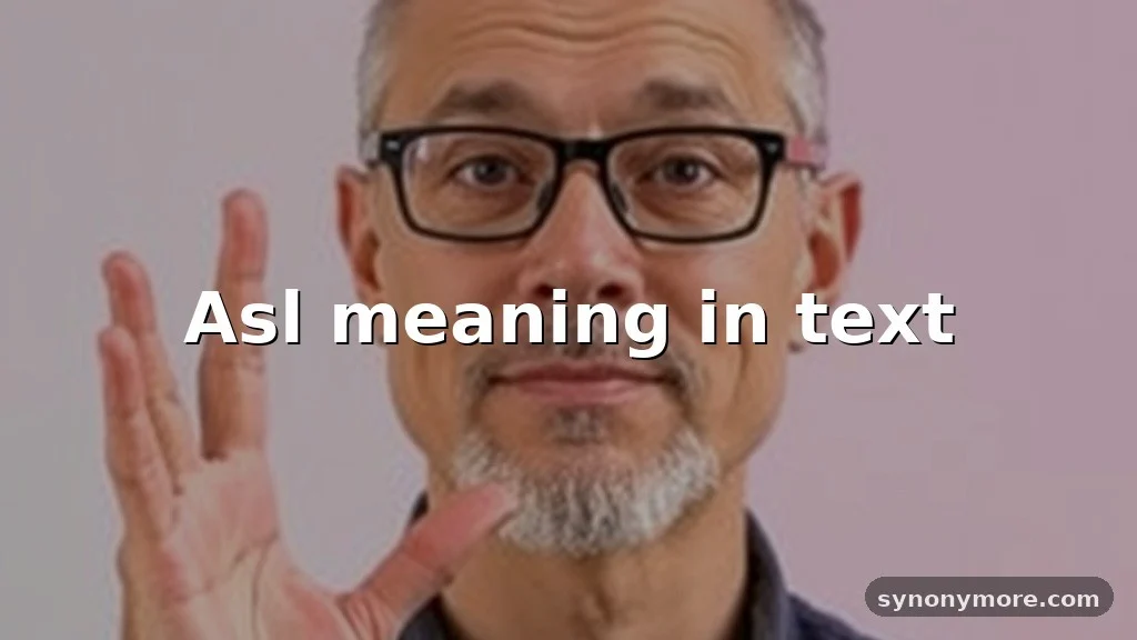 asl meaning in text
