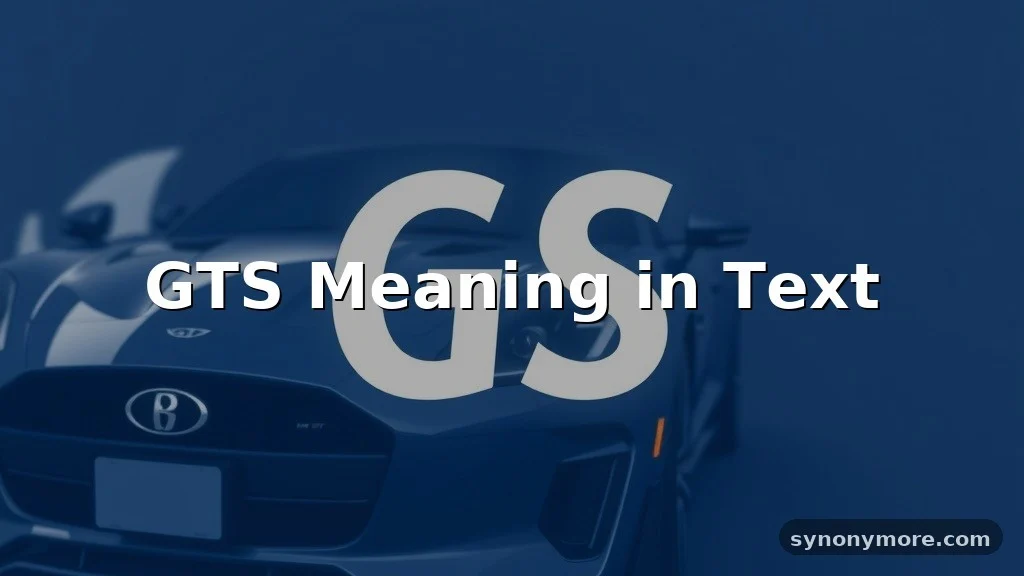 gts meaning in text
