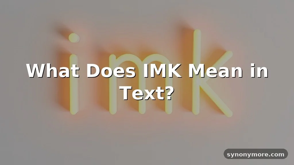 imk meaning in text