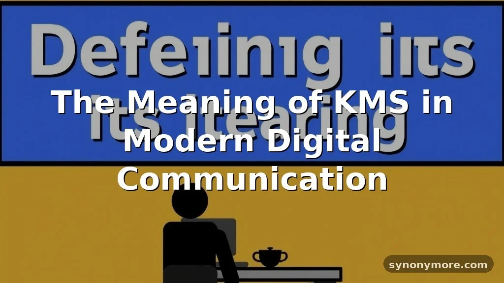 kms meaning in text