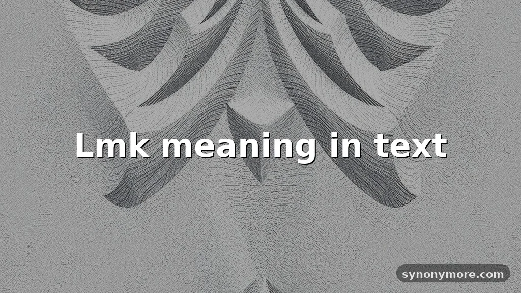 lmk meaning in text