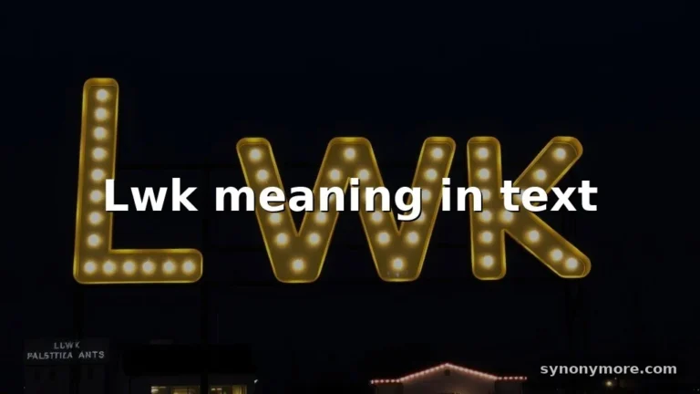 lwk meaning in text