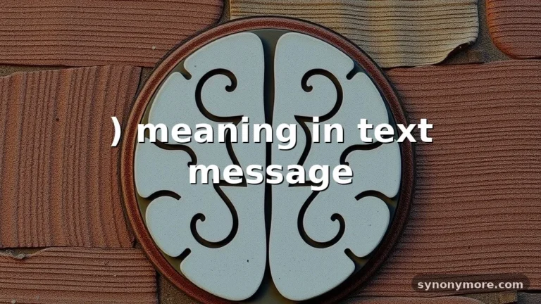 ) meaning in text message