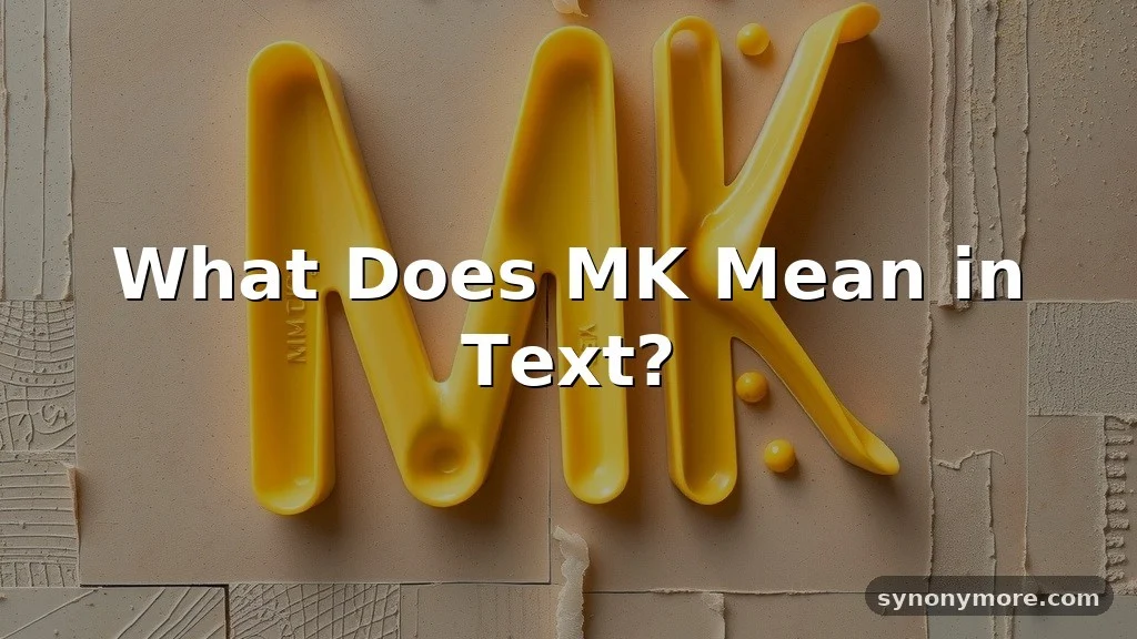 mk meaning in text
