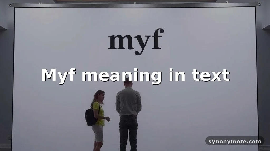 myf meaning in text