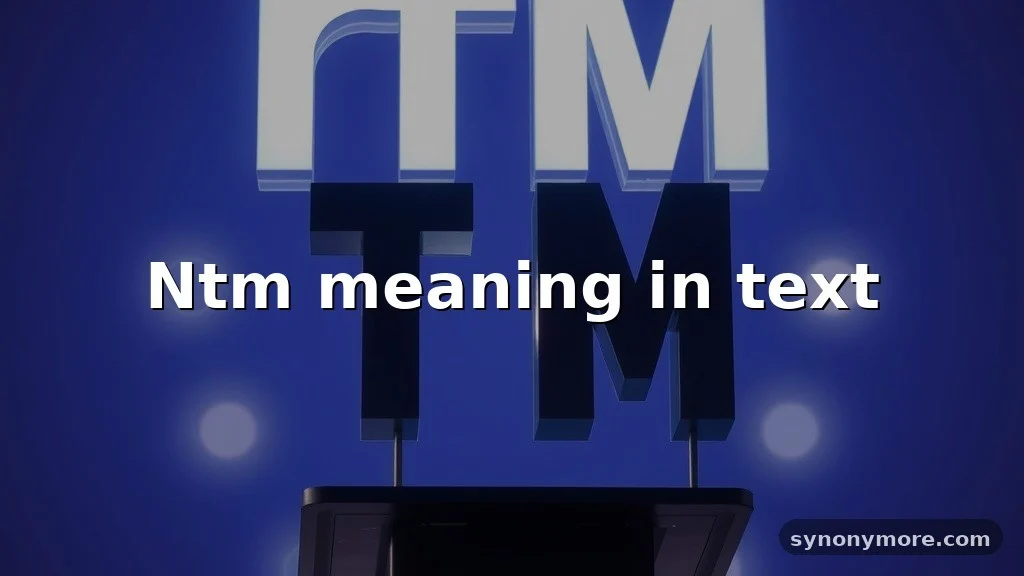 ntm meaning in text