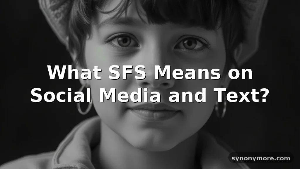 sfs meaning in text