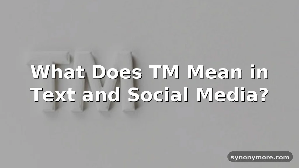 tm meaning in text