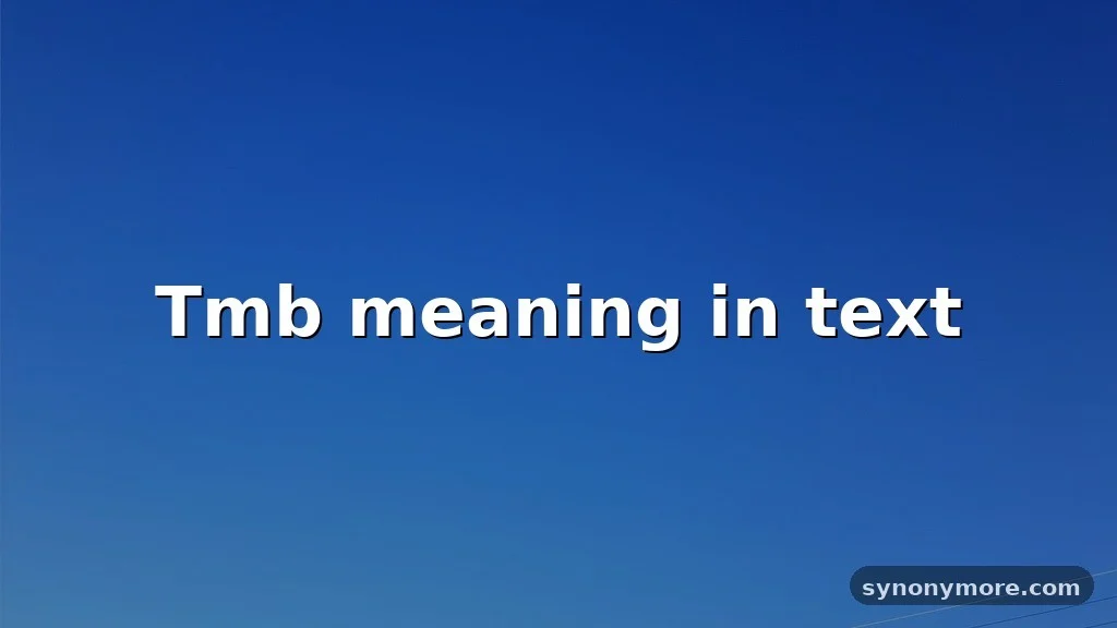 tmb meaning in text