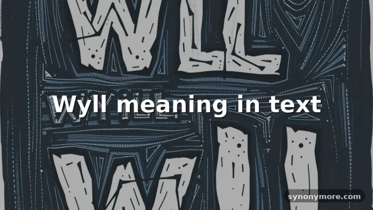 wyll meaning in text
