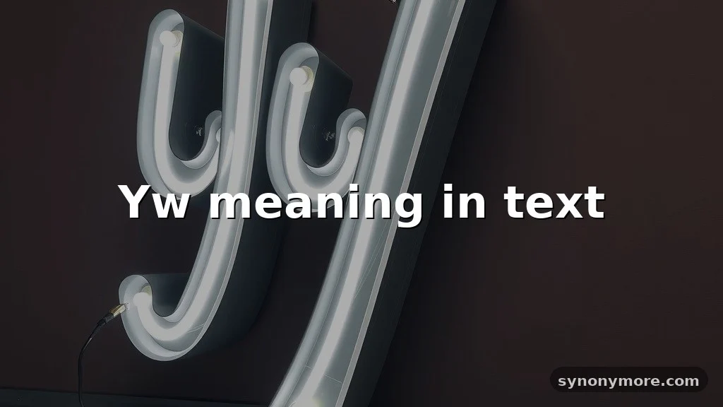 yw meaning in text